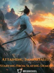 Attaining Immortality, Starting From Slaying Demons