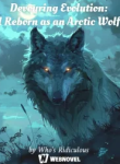 Devouring Evolution I Reborn as an Arctic Wolf